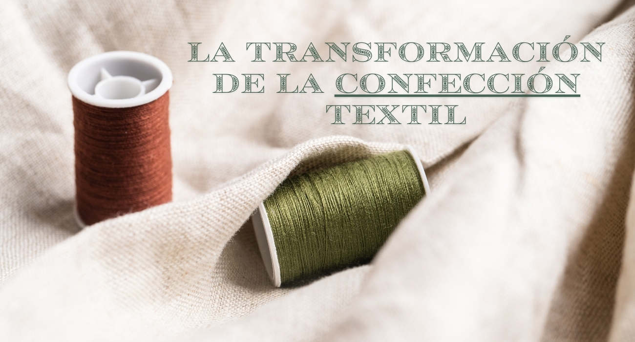 La transformación de la confección textil